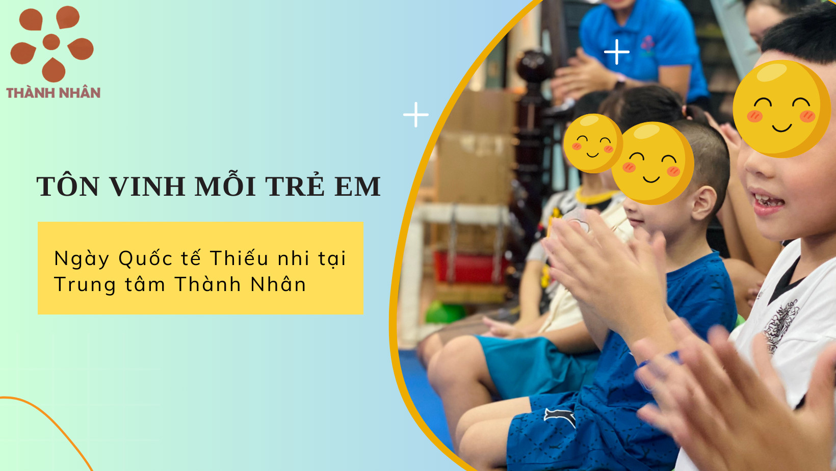 Ngày Quốc tế Thiếu nhi tại Trung tâm Thành Nhân